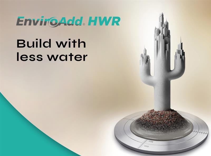 EnviroAdd® HWR Superior water demand reducers - Build with less water